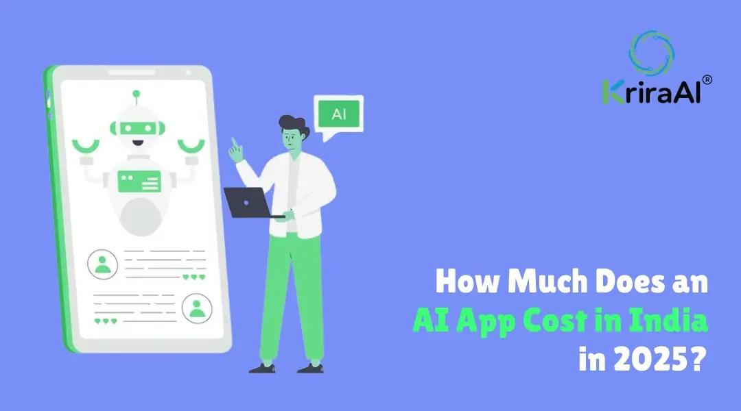 How Much Does an AI App Cost on India in 2025?