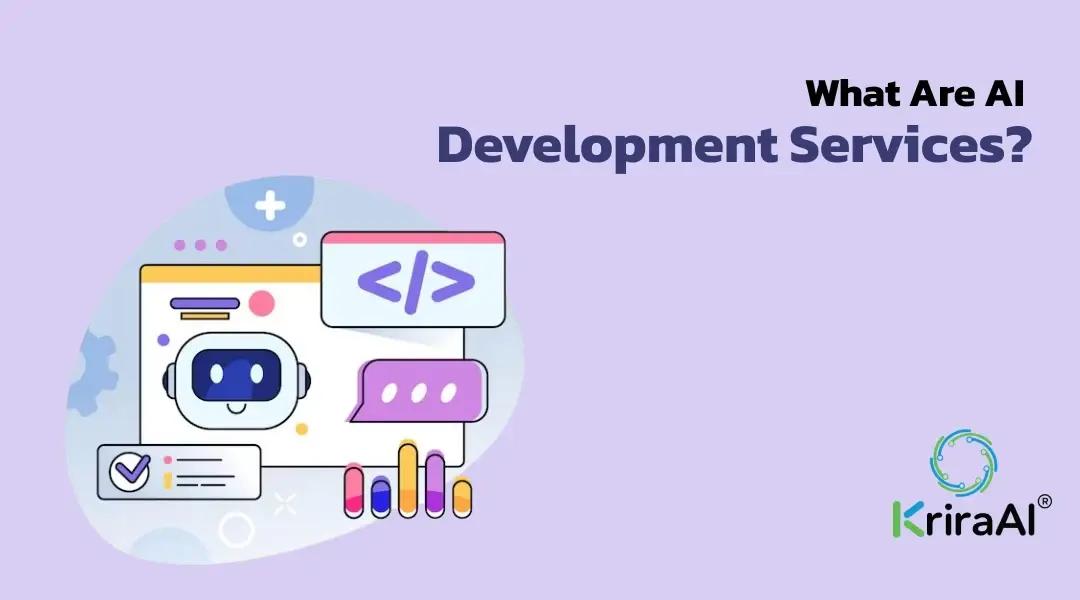 What Are AI Development Services?