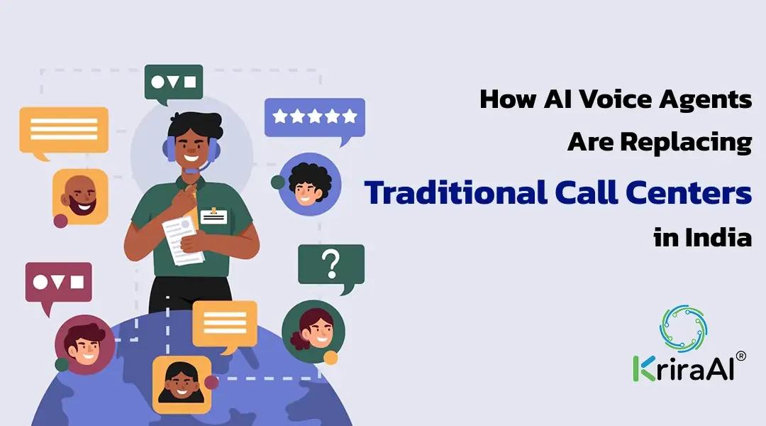 How AI Voice Agents Are Replacing Traditional Call Centers in India