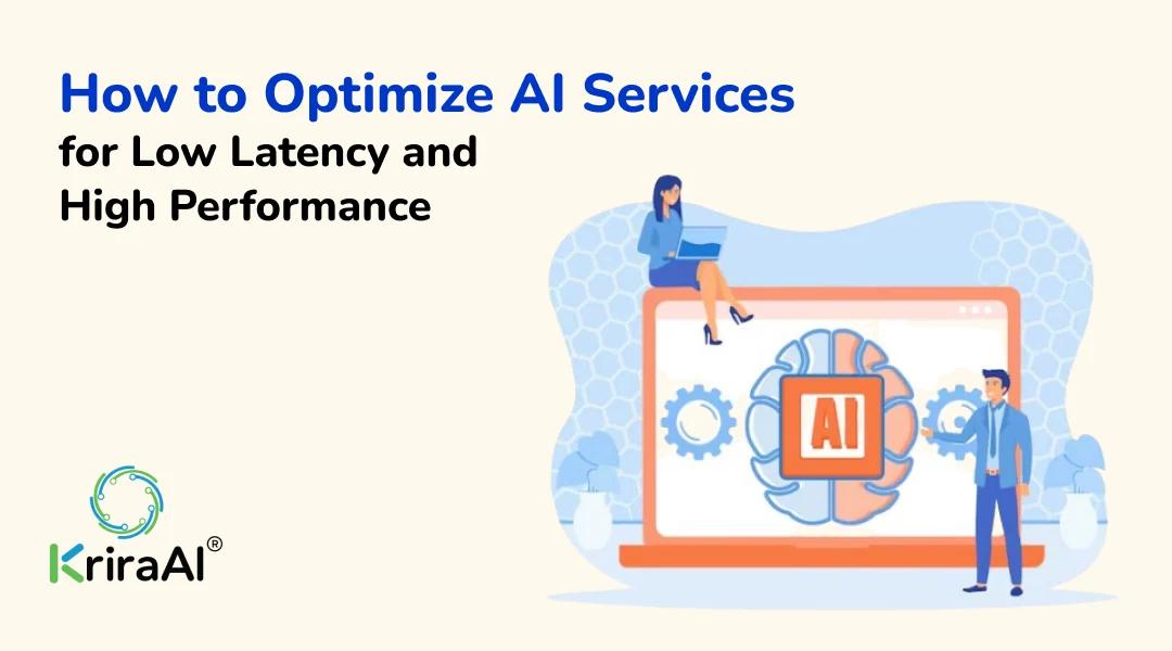 How to Optimize AI Services for Low Latency and High Performance