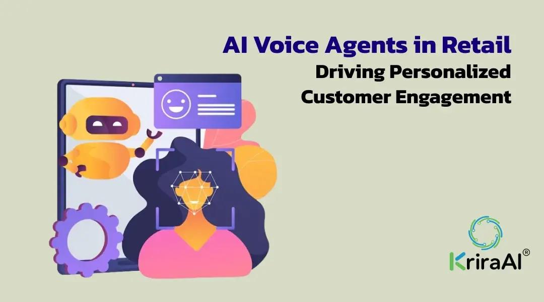 AI Voice Agents in Retail: Driving Personalized Customer Engagement