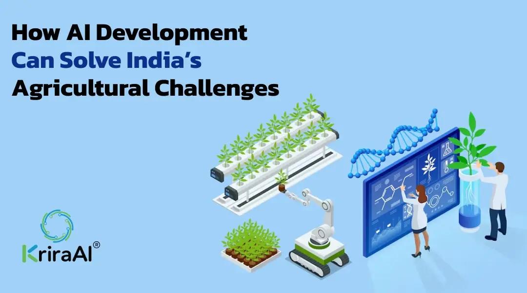 How AI Development Can Solve India’s Agricultural Challenges