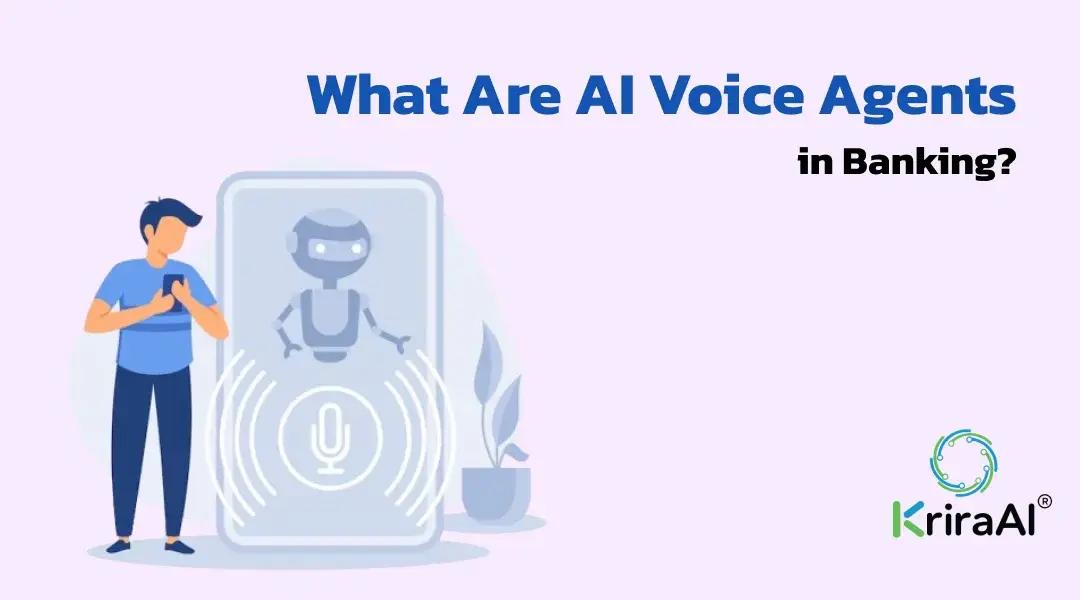 What Are AI Voice Agents in Banking?